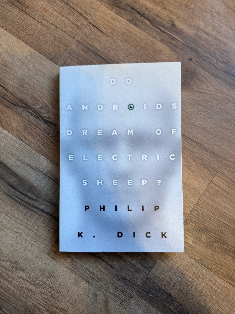 Do Androids Dream of Electric Sheep? By Philip K. Dick